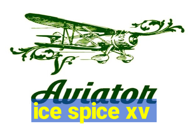 ice spice xv